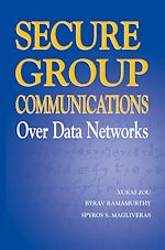 Télécharger le livre :  Secure Group Communications over Data Networks