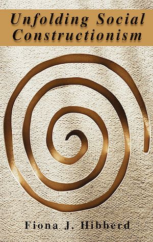 Téléchargez le livre :  Unfolding Social Constructionism