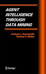 Télécharger le livre :  Agent Intelligence Through Data Mining
