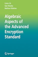 Télécharger le livre :  Algebraic Aspects of the Advanced Encryption Standard