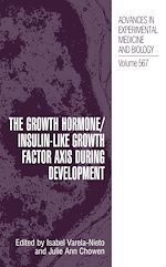 Télécharger le livre :  The Growth Hormone/Insulin-Like Growth Factor Axis during Development