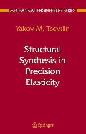 Téléchargez le livre :  Structural Synthesis in Precision Elasticity