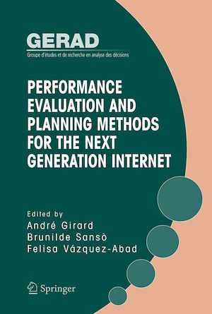 Téléchargez le livre :  Performance Evaluation and Planning Methods for the Next Generation Internet