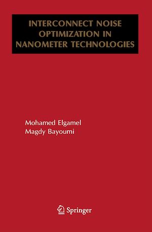 Téléchargez le livre :  Interconnect Noise Optimization in Nanometer Technologies