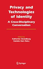 Télécharger le livre :  Privacy and Technologies of Identity