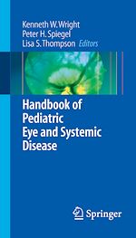 Télécharger le livre :  Handbook of Pediatric Eye and Systemic Disease