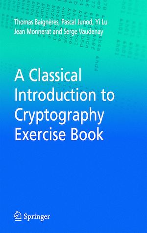 Téléchargez le livre :  A Classical Introduction to Cryptography Exercise Book