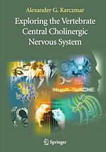 Télécharger le livre :  Exploring the Vertebrate Central Cholinergic Nervous System