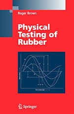 Télécharger le livre :  Physical Testing of Rubber