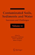 Télécharger le livre :  Contaminated Soils, Sediments and Water Volume 10