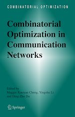 Télécharger le livre :  Combinatorial Optimization in Communication Networks