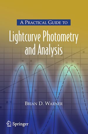 Téléchargez le livre :  A Practical Guide to Lightcurve Photometry and Analysis