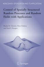 Télécharger le livre :  Control of Spatially Structured Random Processes and Random Fields with Applications