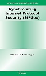 Télécharger le livre :  Synchronizing Internet Protocol Security (SIPSec)