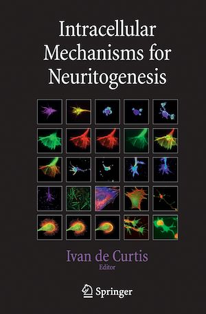 Téléchargez le livre :  Intracellular Mechanisms for Neuritogenesis