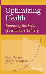 Télécharger le livre :  Optimizing Health: Improving the Value of Healthcare Delivery