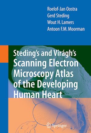 Téléchargez le livre :  Steding's and Virágh's Scanning Electron Microscopy Atlas of the Developing Human Heart