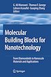 Télécharger le livre :  Molecular Building Blocks for Nanotechnology