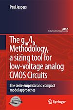 Télécharger le livre :  The gm/ID Methodology, a sizing tool for low-voltage analog CMOS Circuits