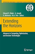 Télécharger le livre :  Extending the Horizons: Advances in Computing, Optimization, and Decision Technologies