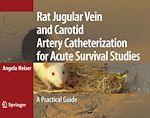 Télécharger le livre :  Rat Jugular Vein and Carotid Artery Catheterization for Acute Survival Studies