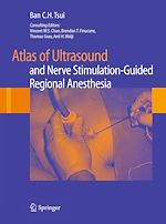 Télécharger le livre :  Atlas of Ultrasound- and Nerve Stimulation-Guided Regional Anesthesia