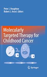 Télécharger le livre :  Molecularly Targeted Therapy for Childhood Cancer