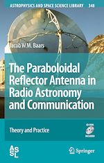 Télécharger le livre :  The Paraboloidal Reflector Antenna in Radio Astronomy and Communication