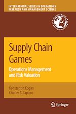 Télécharger le livre :  Supply Chain Games: Operations Management and Risk Valuation