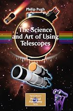 Télécharger le livre :  The Science and Art of Using Telescopes