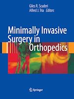 Télécharger le livre :  Minimally Invasive Surgery in Orthopedics