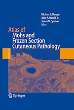 Télécharger le livre :  Atlas of Mohs and Frozen Section Cutaneous Pathology