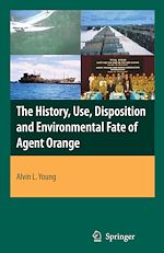 Télécharger le livre :  The History, Use, Disposition and Environmental Fate of Agent Orange
