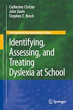 Télécharger le livre :  Identifying, Assessing, and Treating Dyslexia at School