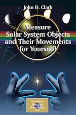 Télécharger le livre :  Measure Solar System Objects and Their Movements for Yourself!