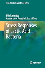 Télécharger le livre :  Stress Responses of Lactic Acid Bacteria