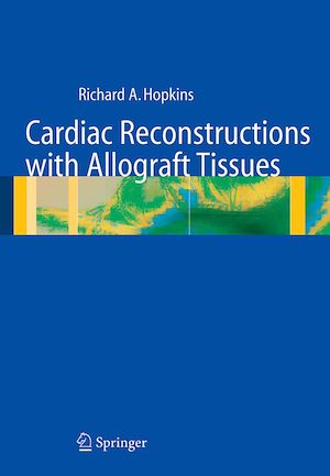 Téléchargez le livre :  Cardiac Reconstructions with Allograft Tissues
