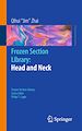 Télécharger le livre :  Frozen Section Library: Head and Neck