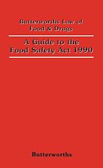 Télécharger le livre :  A Guide to the Food Safety Act 1990