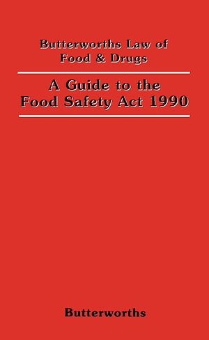 Téléchargez le livre :  A Guide to the Food Safety Act 1990
