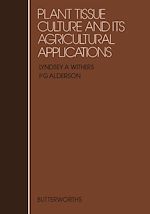 Télécharger le livre :  Plant Tissue Culture and Its Agricultural Applications