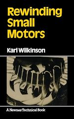 Télécharger le livre :  Rewinding Small Motors