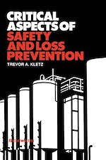 Télécharger le livre :  Critical Aspects of Safety and Loss Prevention