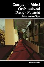 Télécharger le livre :  Computer-Aided Architectural Design Futures