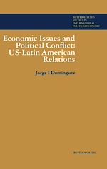 Télécharger le livre :  Economic Issues and Political Conflict: US—Latin American Relations