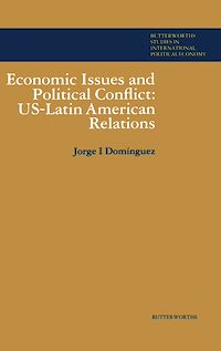 Téléchargez le livre :  Economic Issues and Political Conflict: US—Latin American Relations