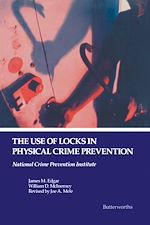 Télécharger le livre :  The Use of Locks in Physical Crime Prevention