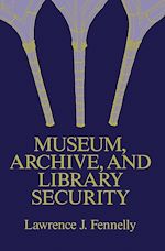 Télécharger le livre :  Museum, Archive, and Library Security