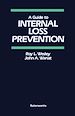 Télécharger le livre :  A Guide to Internal Loss Prevention