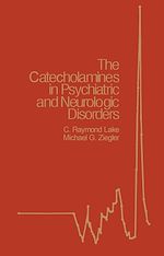 Télécharger le livre :  The Catecholamines in Psychiatric and Neurologic Disorders